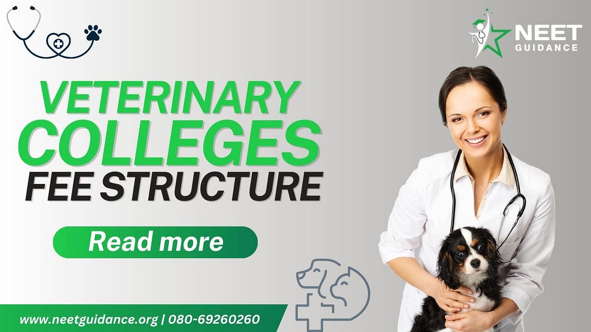 VETERINARY COLLEGES FEE STRUCTURE Neet Guidance Medium