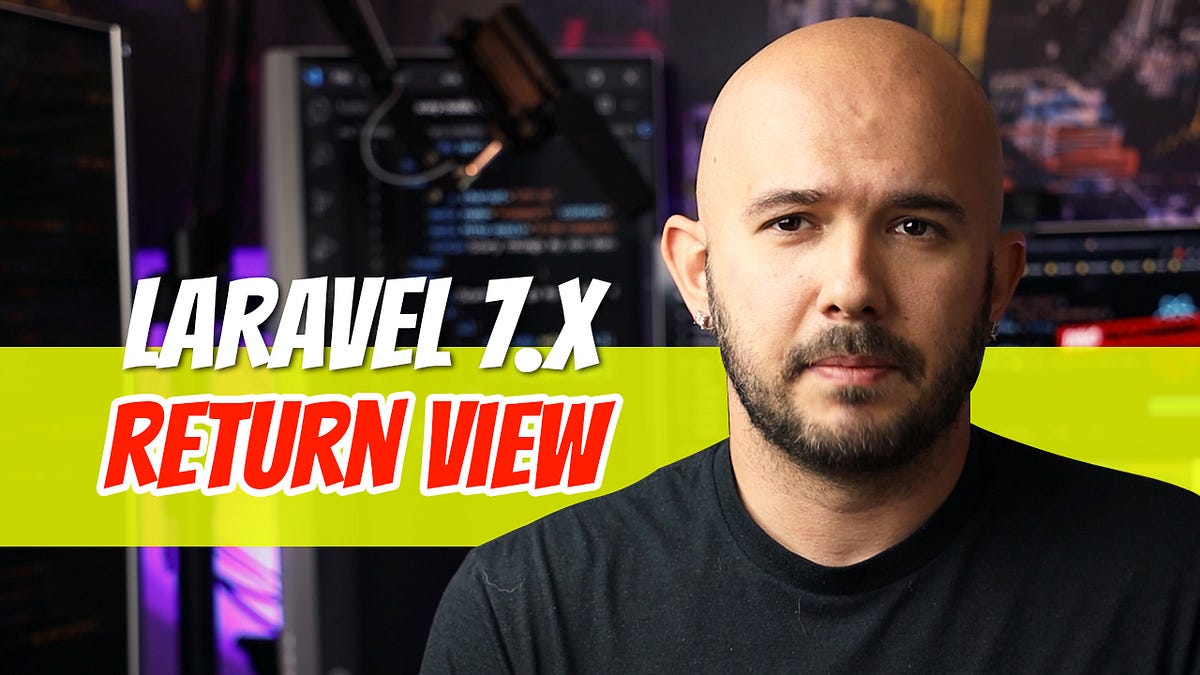 Laravel 7.x — P4 : Return View (routes) | by Dino Cajic | Dev Genius