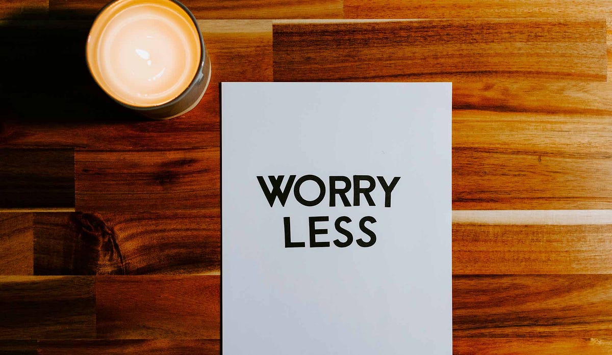 Worry Less