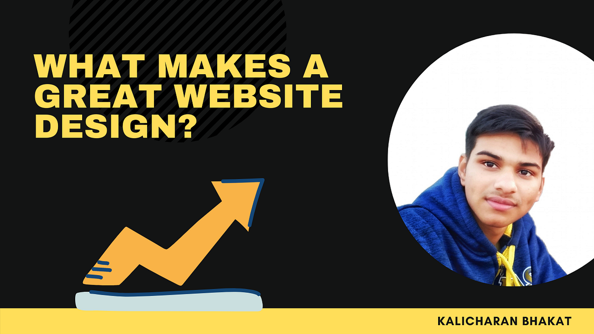 What makes a great website design? | by Kalicharan Bhakat | Medium