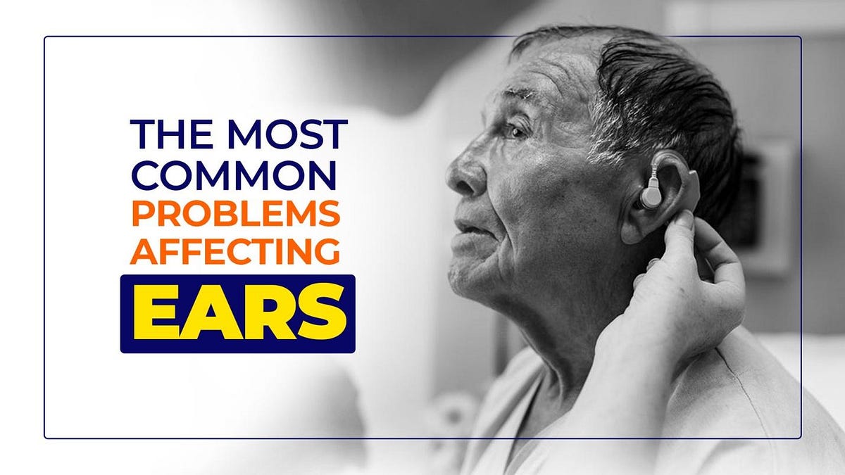 The Most Common Problems Affecting the Ears by downtownhospital Medium