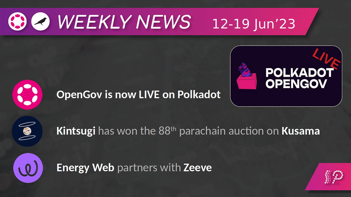 Weekly News from Polkadot & Kusama #84 | by Polkadotters | Kusama &  Polkadot validators | Medium