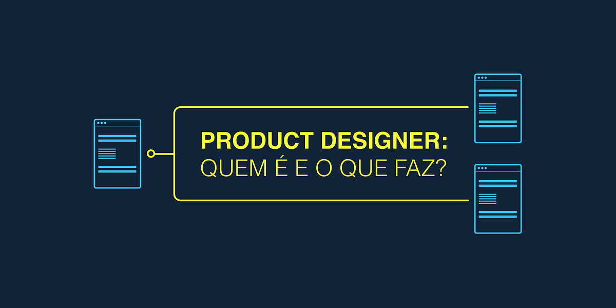 Product designer: quem é e o que faz? | by Felipe Perobeli | UI Lab ...