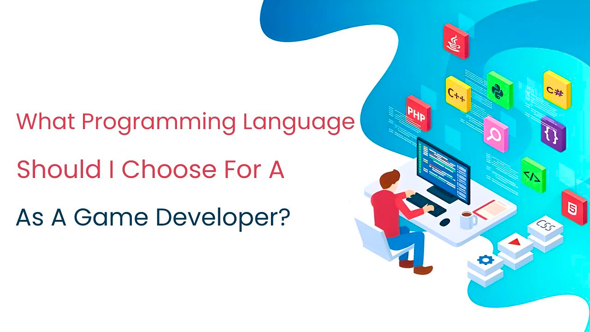 What Programming Language Should I Choose For A Career As A Game ...