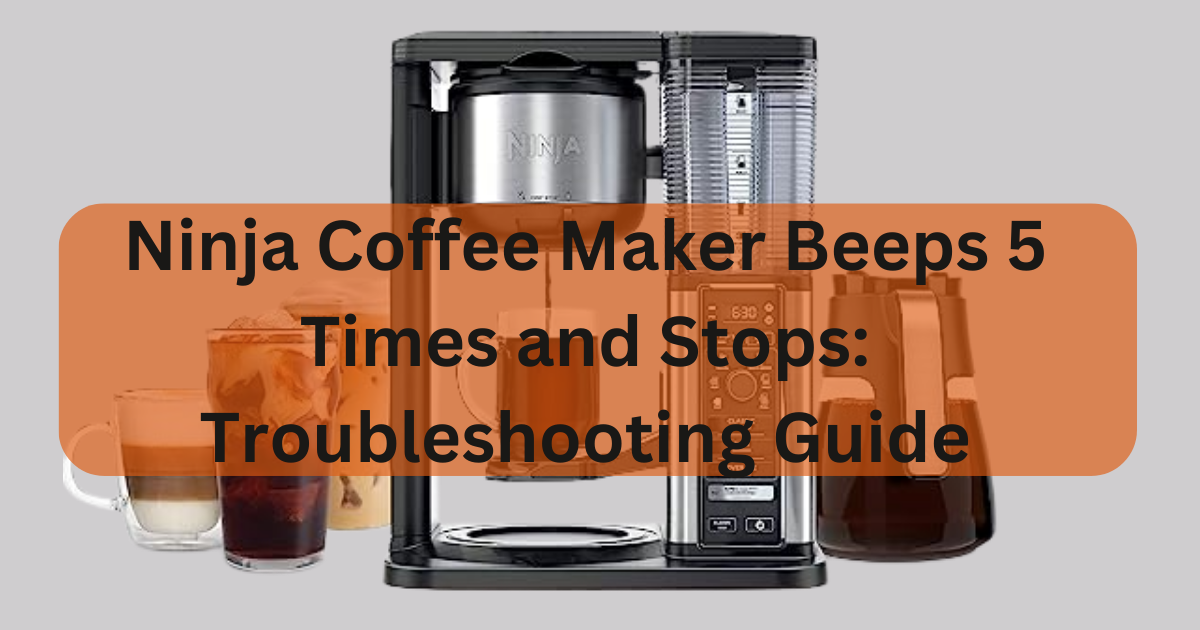 Ninja Coffee Maker Beeps 5 Times and Stops: Troubleshooting Guide, by  Ghulammurtaza