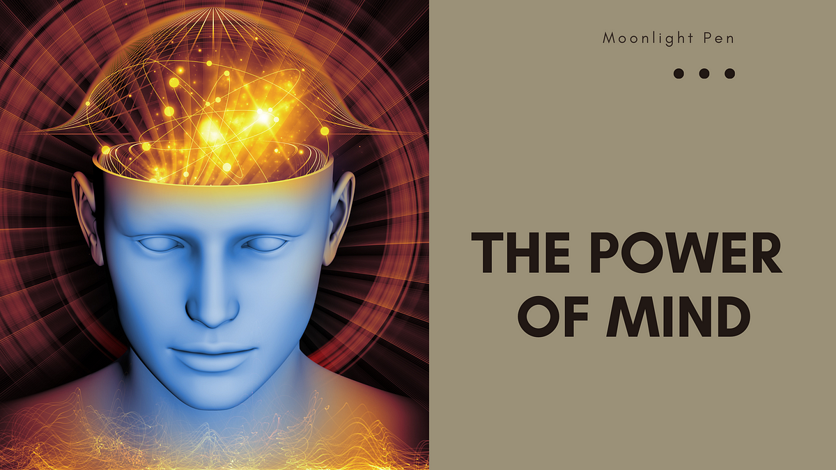 The Power Of Mind. LAW OF ATTR | by Moon Light Pen | Medium