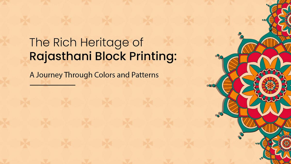 The Rich Heritage of Rajasthani Block Printing A Journey Through