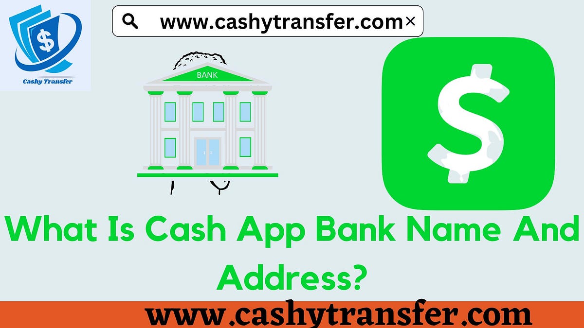 What Is Cash App Bank Name And Address By Ketcha Brandon Efang Sep What is cash app bank name and address by ketcha brandon efang sep