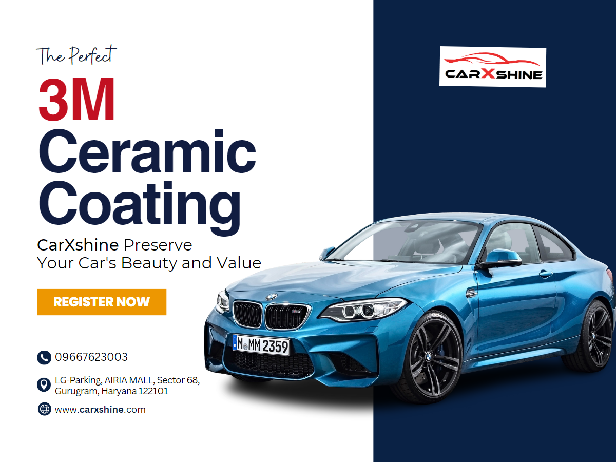 Perfect 3M Ceramic Coating in Gurgaon by CarXshine Car Detailing