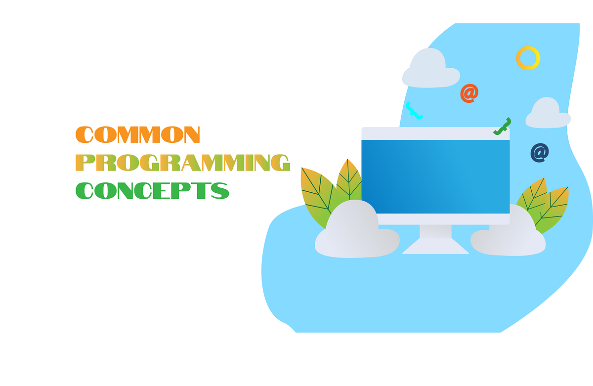 Common Programming Concepts. Inspiration | by Bogdan Kulbida | Medium