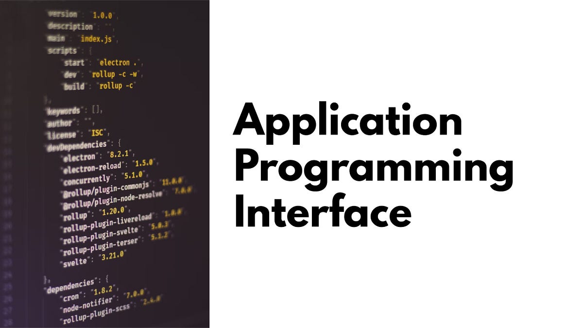 Application Programming Interface | by Divyessh Maheshwari | Medium