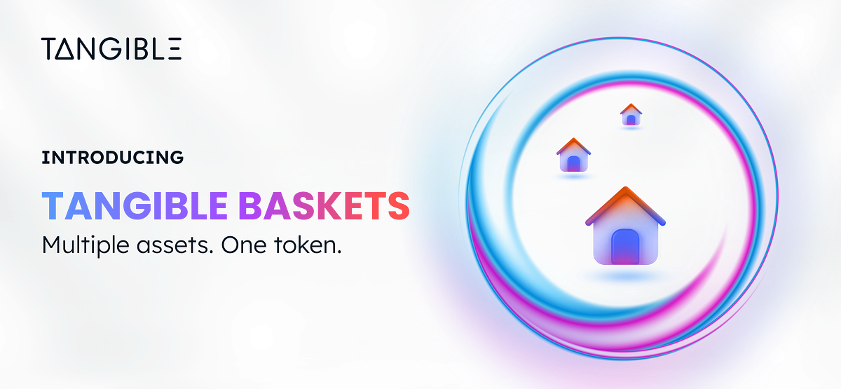 Introducing Tangible Baskets: Multiple Assets, One Token
