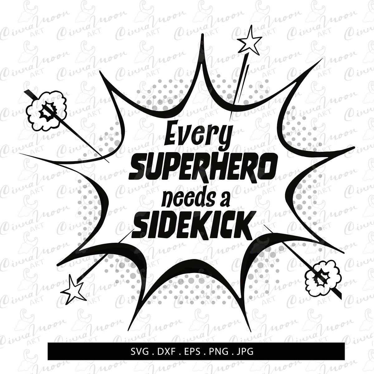 Every Superhero Needs A Sidekick SVG-Every superhero needs a sideckick ...