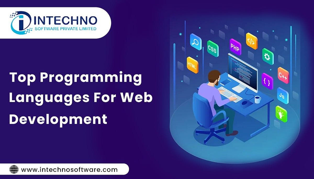 Top 10 Programming Languages for Web Development | by Intechno | Jun ...