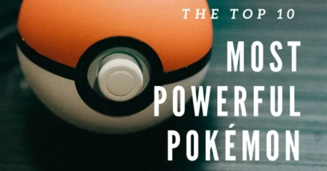 Pokémon: The 10 most overpowered