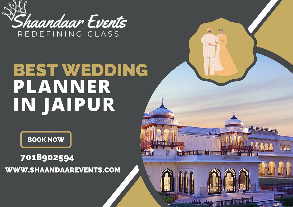Why Are Shaandaar Events Considered the Best Wedding Planners in Jaipur
