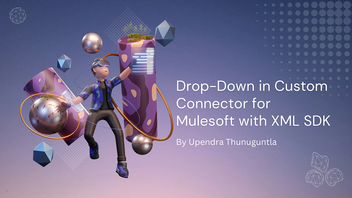 How to add DropDown in Custom Mulesoft Connector using XML SDK 🐱‍💻