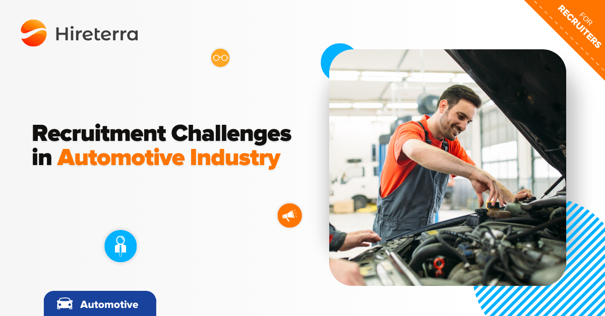 Recruitment Challenges in Automotive Industry | by Hireterra | Medium