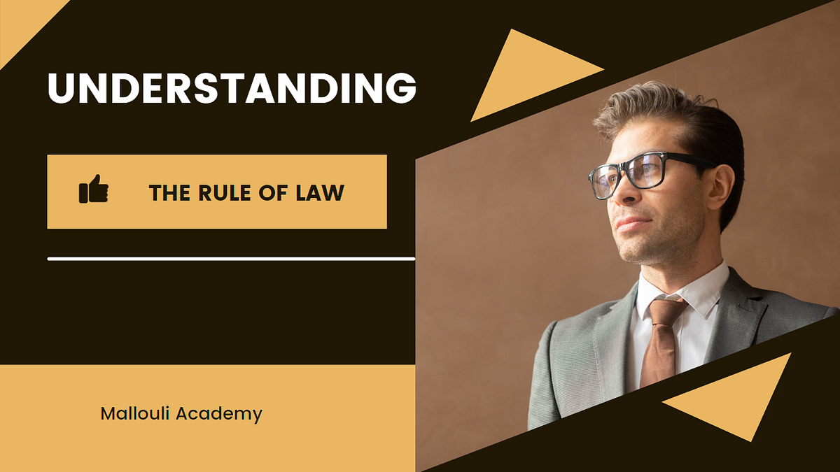 Understanding the Rules of Law. Understanding the rules of law is… by