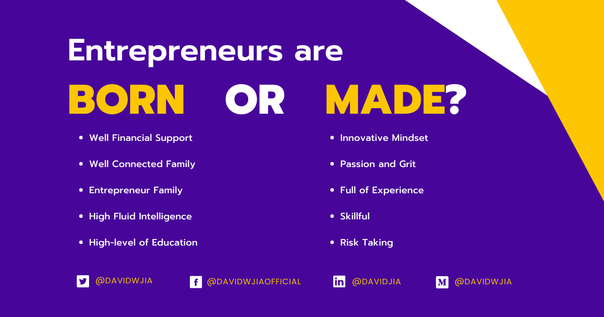 Are entrepreneurs born or made?. This question has been an interesting… |  by David W. Jia | Medium