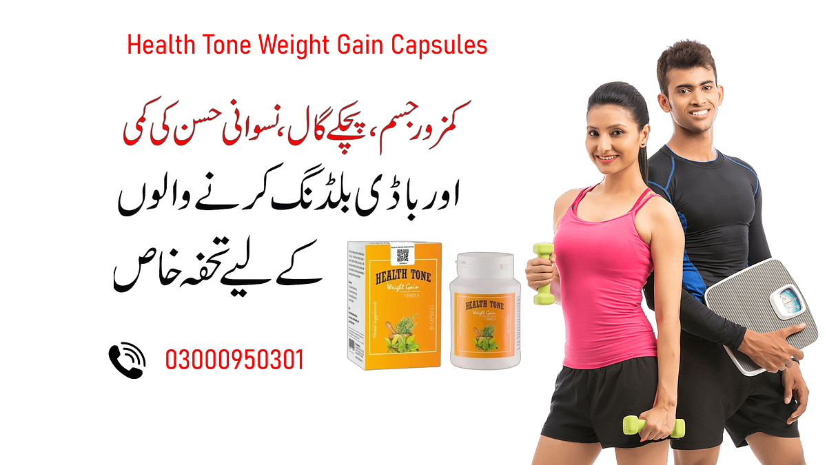 Health Tone Weight Gain Capsules In Hyderabad 03000950301 by