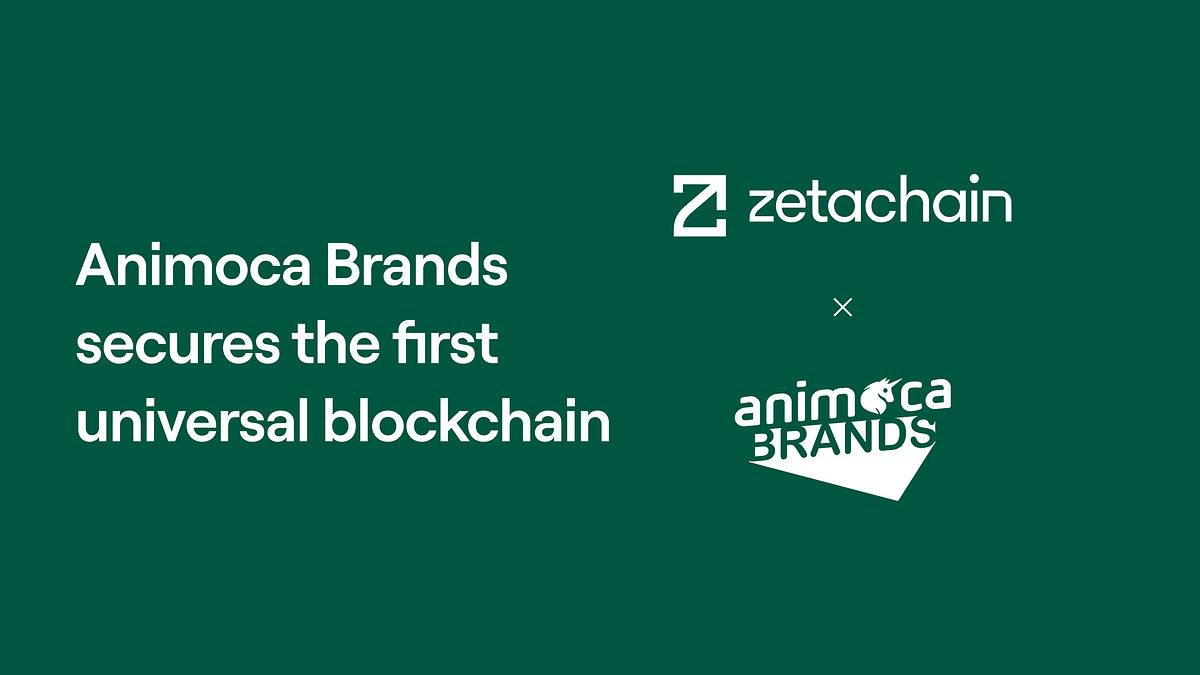 Animoca Brands secures the first Universal Blockchain | by ZetaChain Blog |  Medium