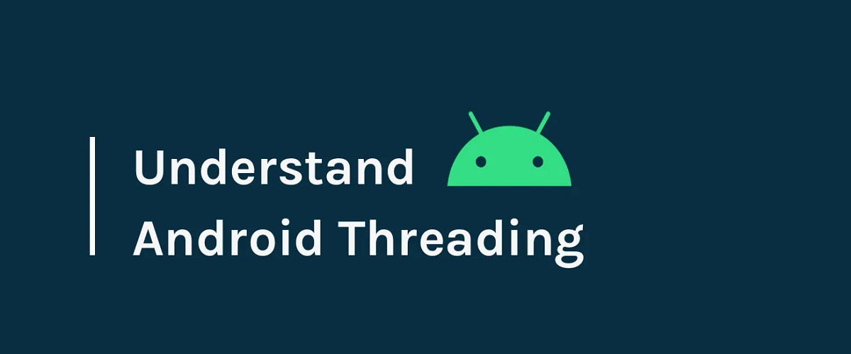 Understanding Threading and Processes in Android Development | by ...