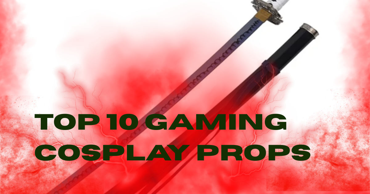 Top 10 Gaming Cosplay Props in the UK