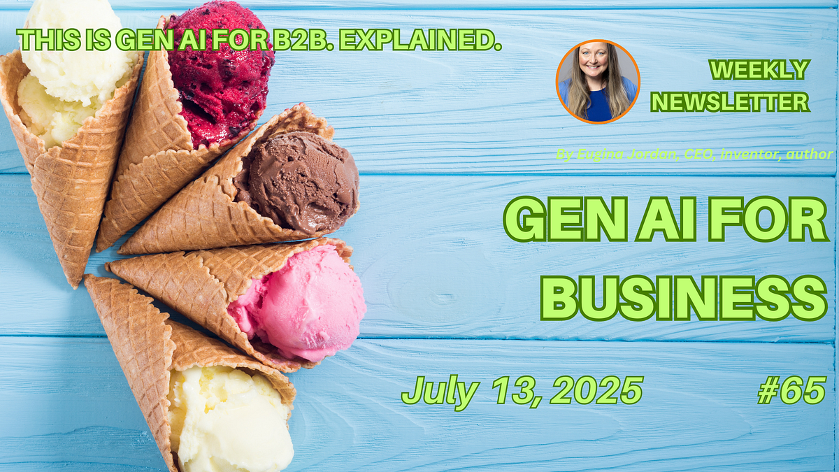Gen AI for Business # 65: National Ice Cream Month edition
