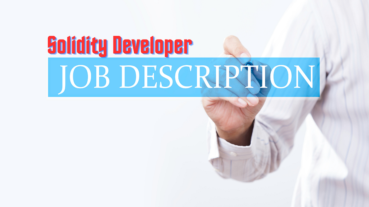 solidity-developer-job-description-unleash-the-power-of-blockchain