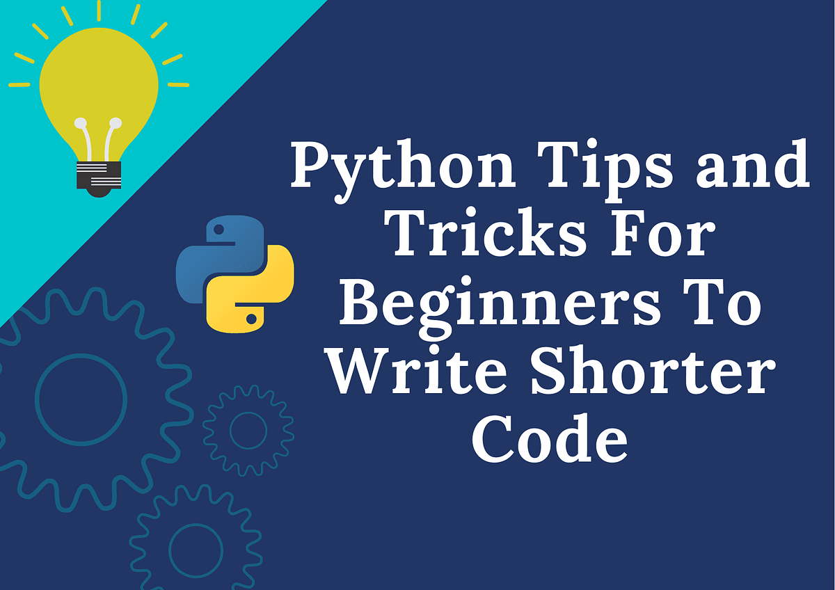 Python Tips And Tricks Make Your Life Easier | by Ali Aref | Medium