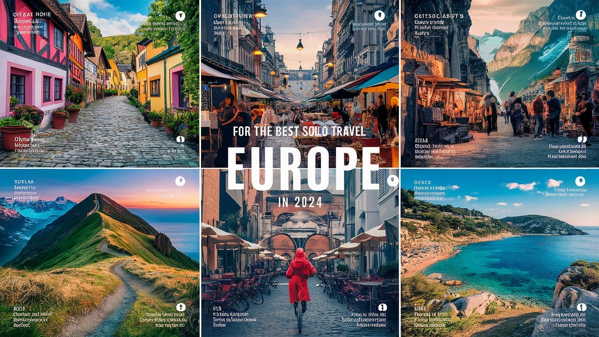Top 5 Destinations for Best Solo Travel in Europe 2024 | by Travel Fume