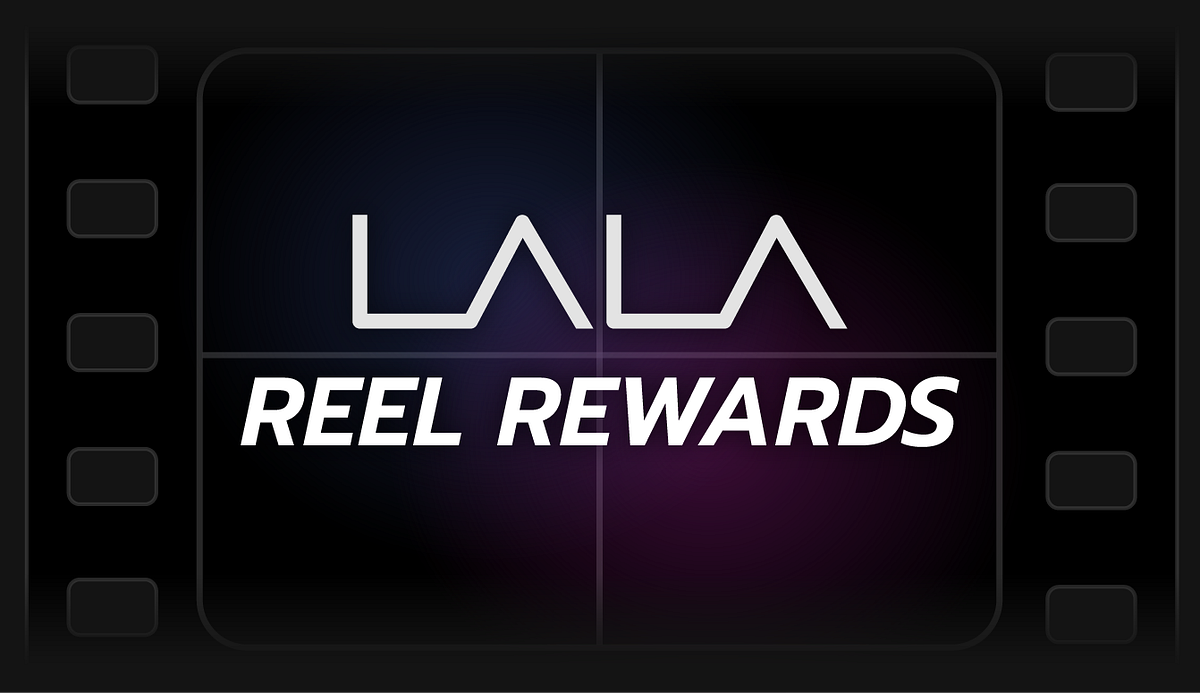 LALA Reel Rewards It’s All About YOU! 🎞️ by LALA The LALA Insider