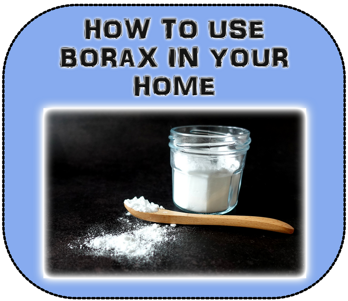 The Many Uses for Borax in the Home  by Celeste Wilson  The DIY Diaries  Jan, 2023  Medium