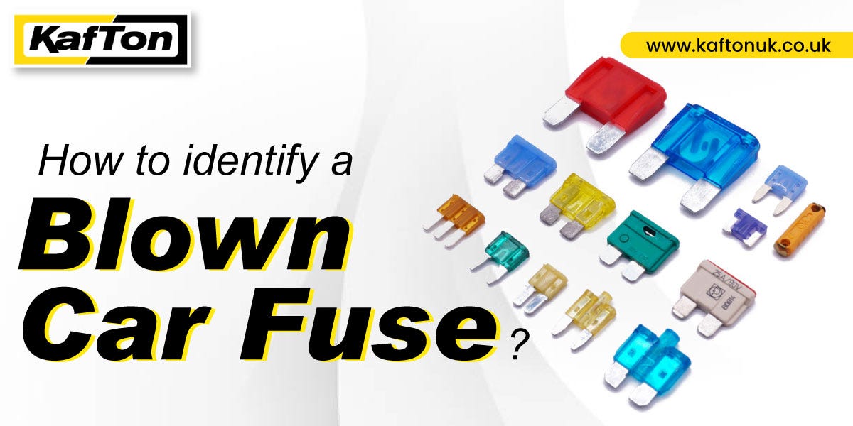How to identify a Blown Car Fuse? by kafton uk Medium