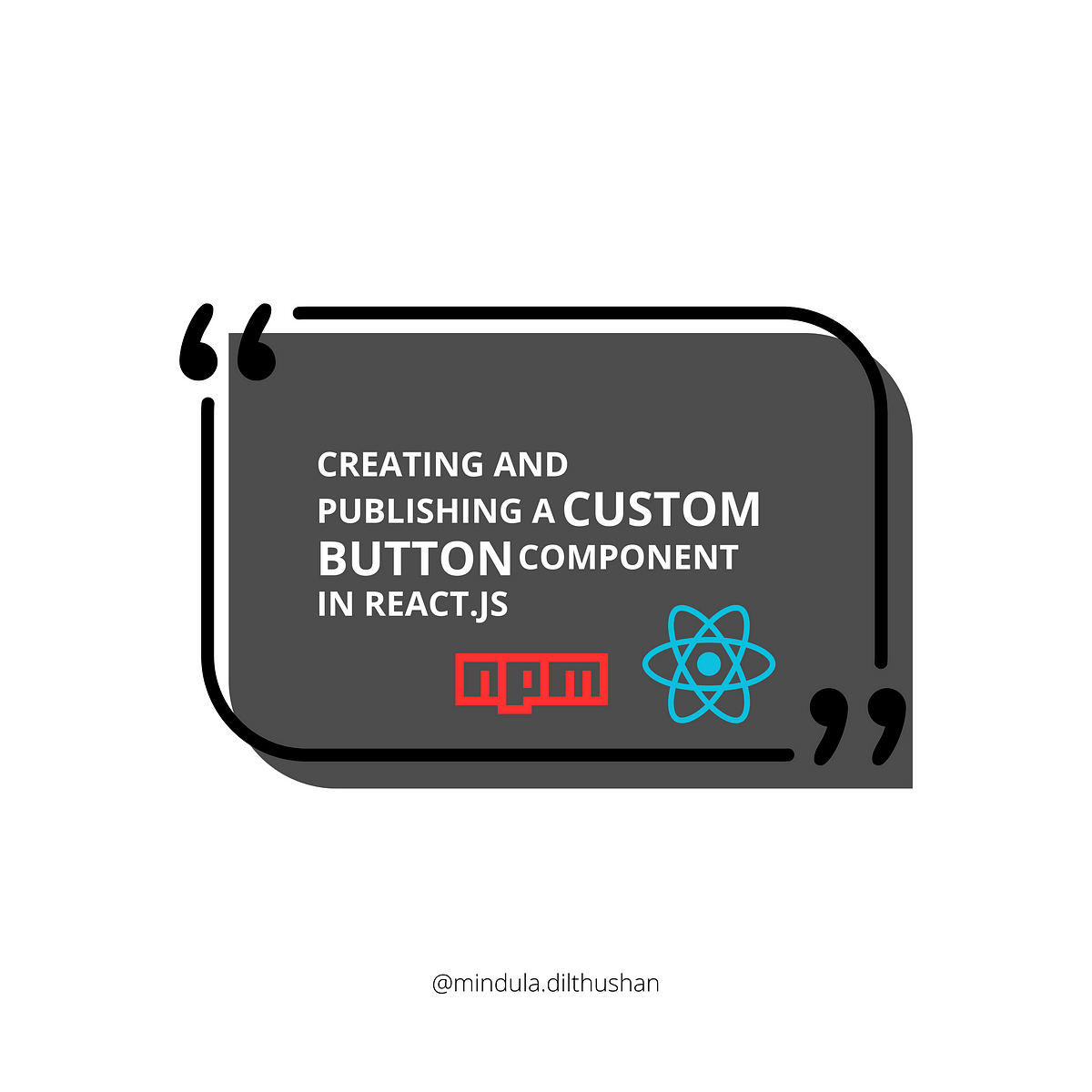 Creating and Publishing a Custom Button Component in React.js | by ...