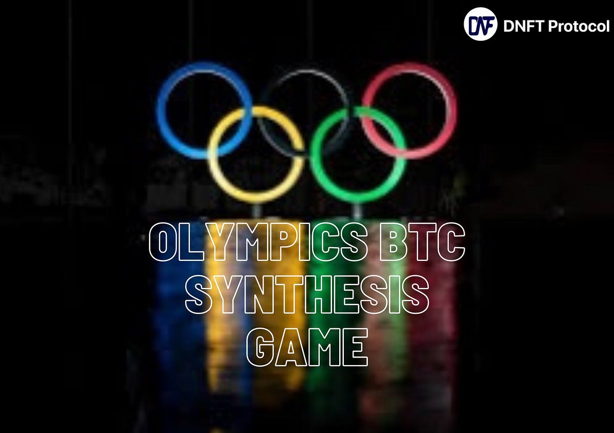 DNFT HOPS INTO OLYMPICS. BTC composition is used in the… by GANTY