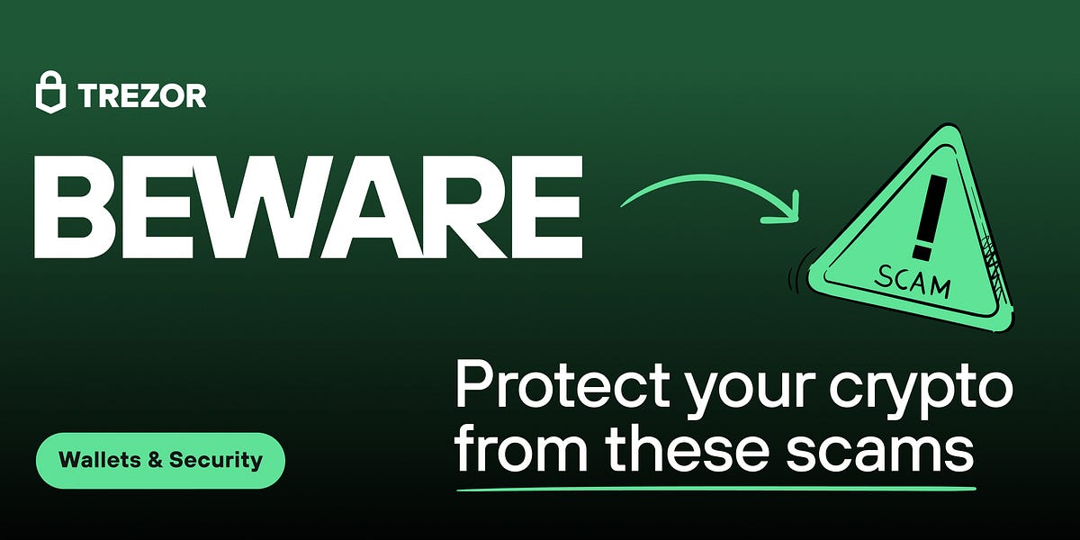 Beware of Crypto Phishing: Spot Scammers and Protect Your Trezor