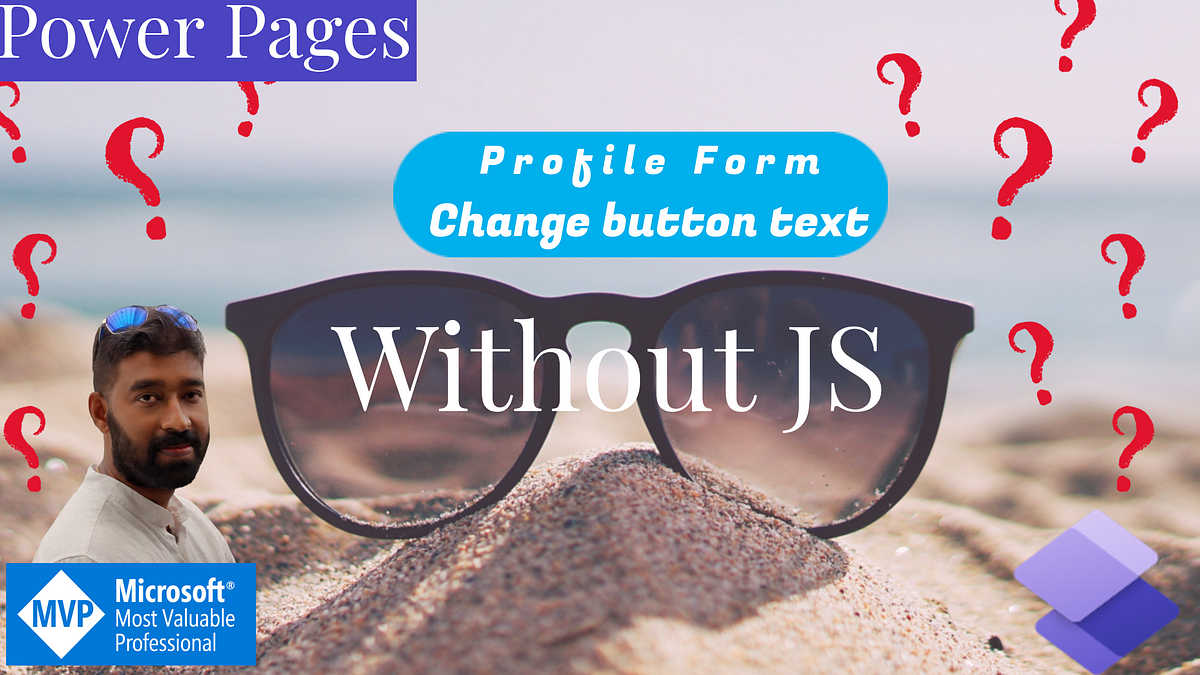 Power Pages -How to change the Contact- Profile page “Button” Text