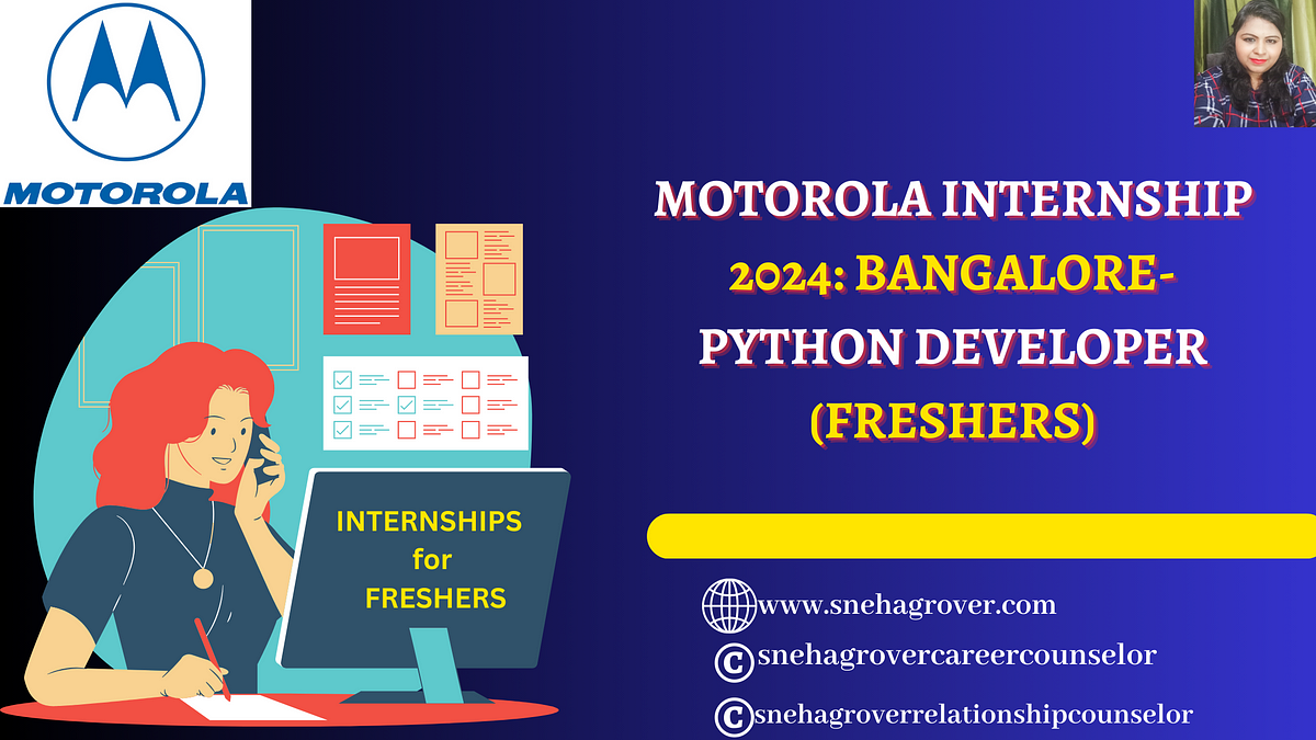 MOTOROLA INTERNSHIP 2024: BANGALORE- PYTHON DEVELOPER (FRESHERS) | by ...