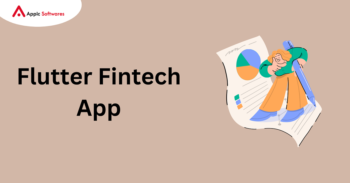 Flutter Fintech App. The fintech industry is experiencing a… | by Appic ...