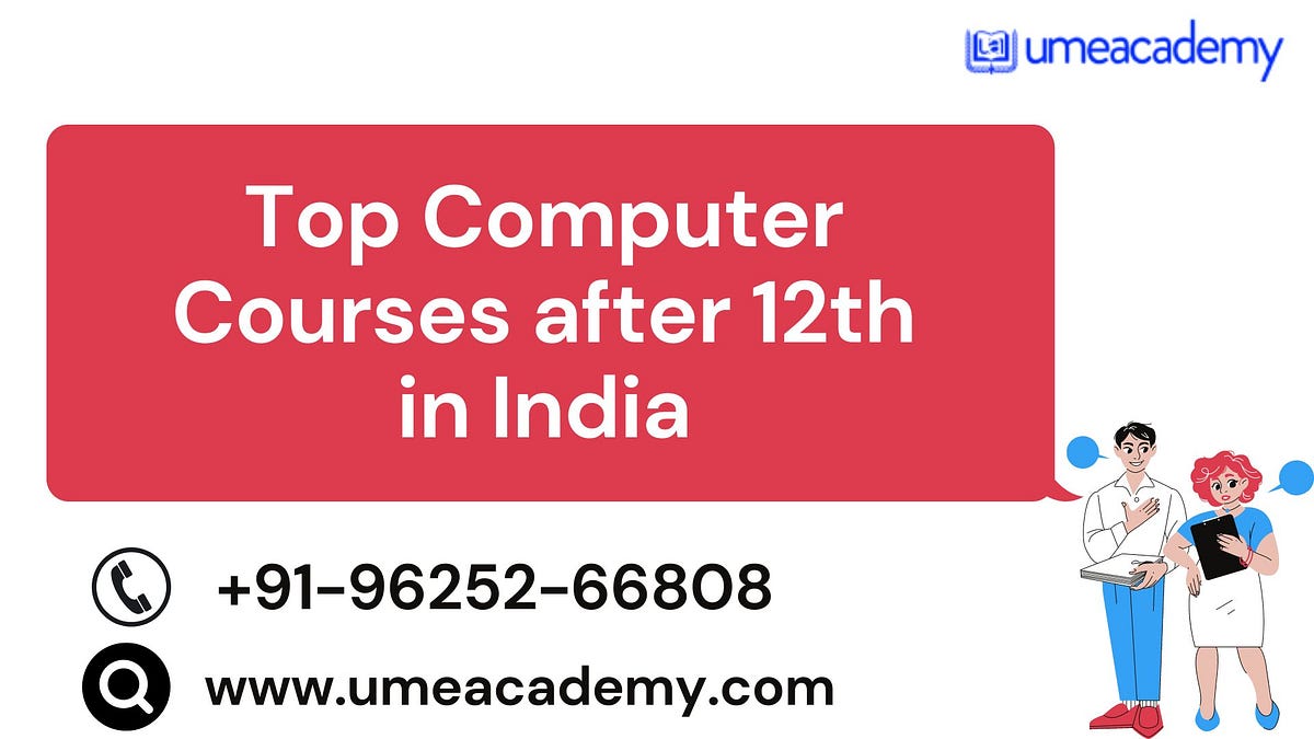 Top Computer Courses after 12th in India - Reshmasinghsky - Medium