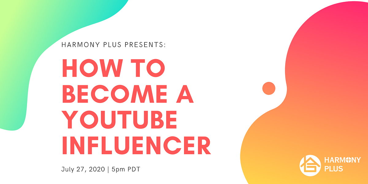 Monday Series How to a YouTube Influencer by Harmony Plus