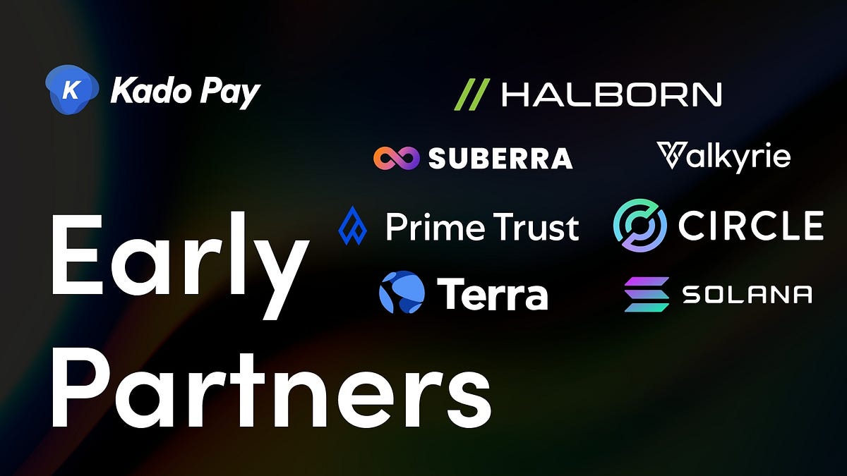 Kado Pay Early Partners. Overview | by Kado | Medium