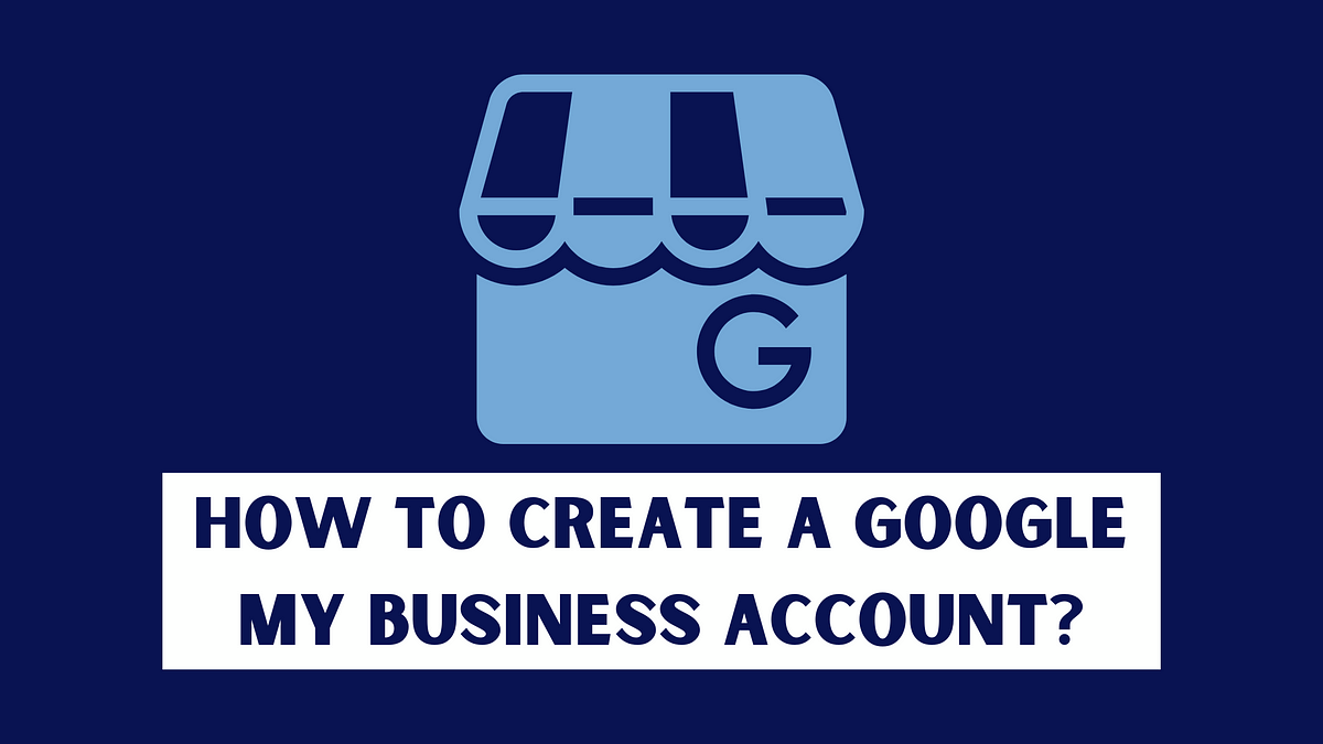 how-to-create-google-my-business-account-by-digifix-medium