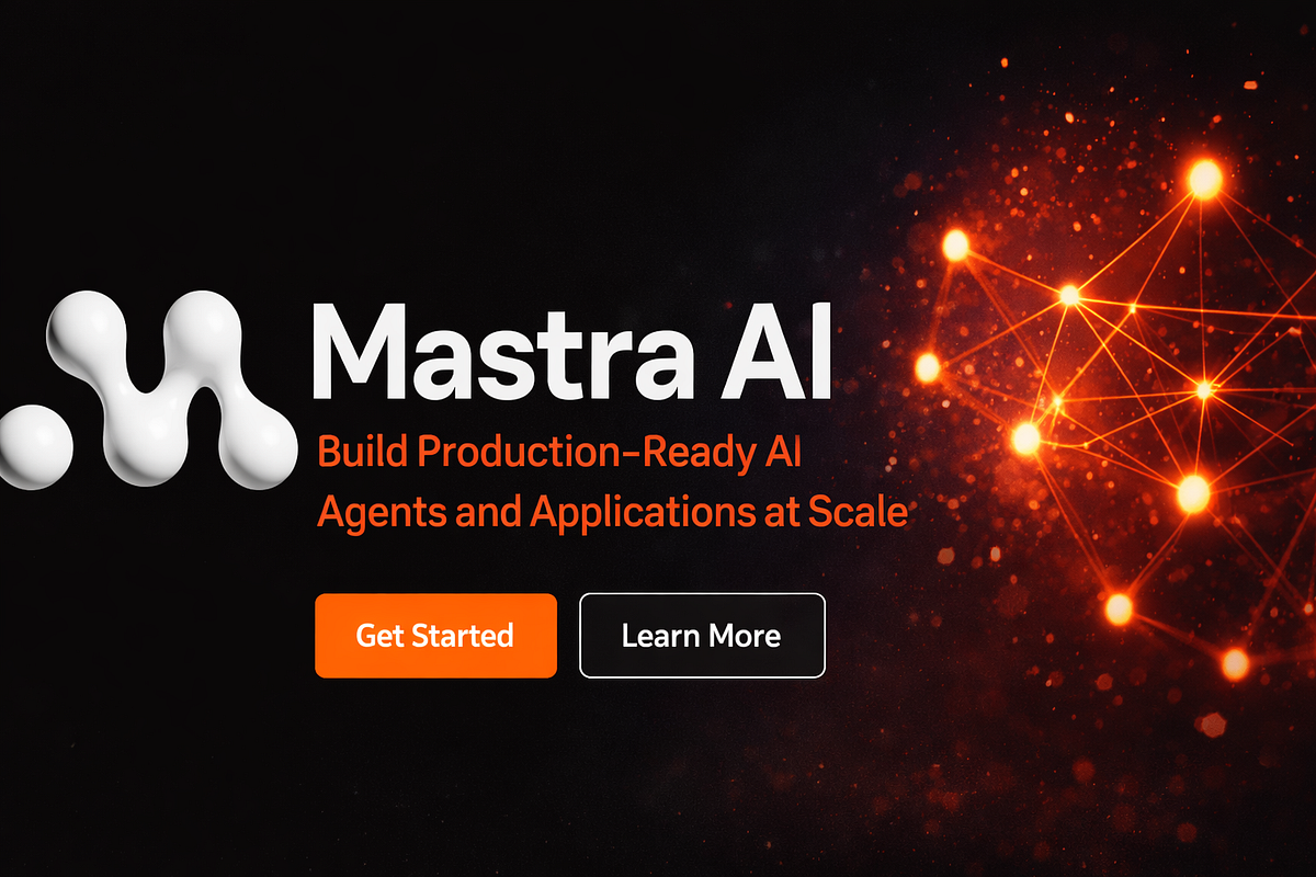 Mastra AI - The Modern Framework for Building Production-Ready AI Agents