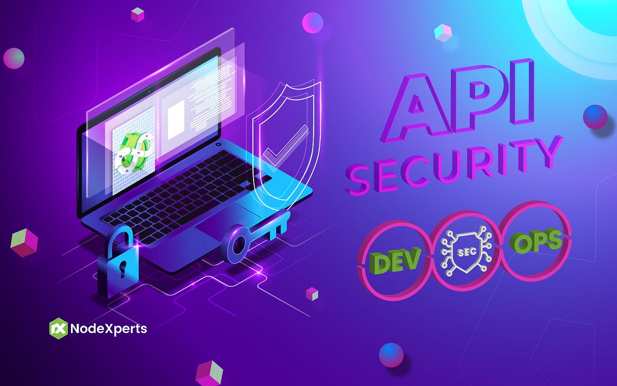 Your guide for API security in DevOps | by NodeXperts | Medium