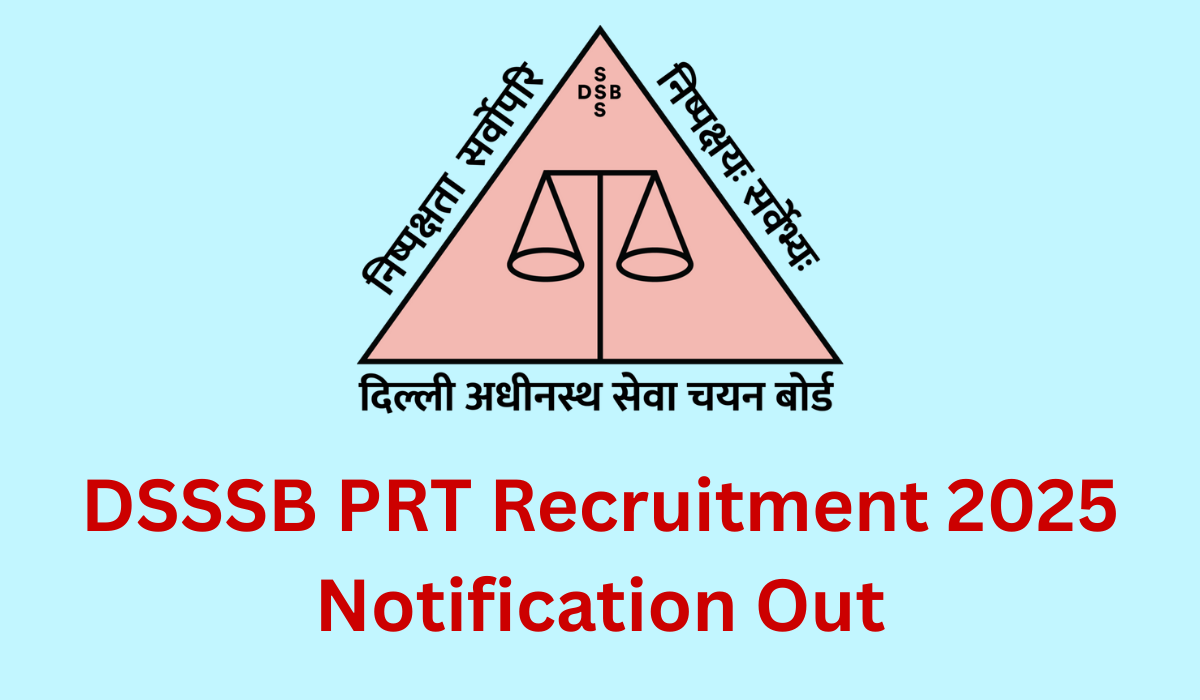 DSSSB PRT Recruitment 2025 Notification Out