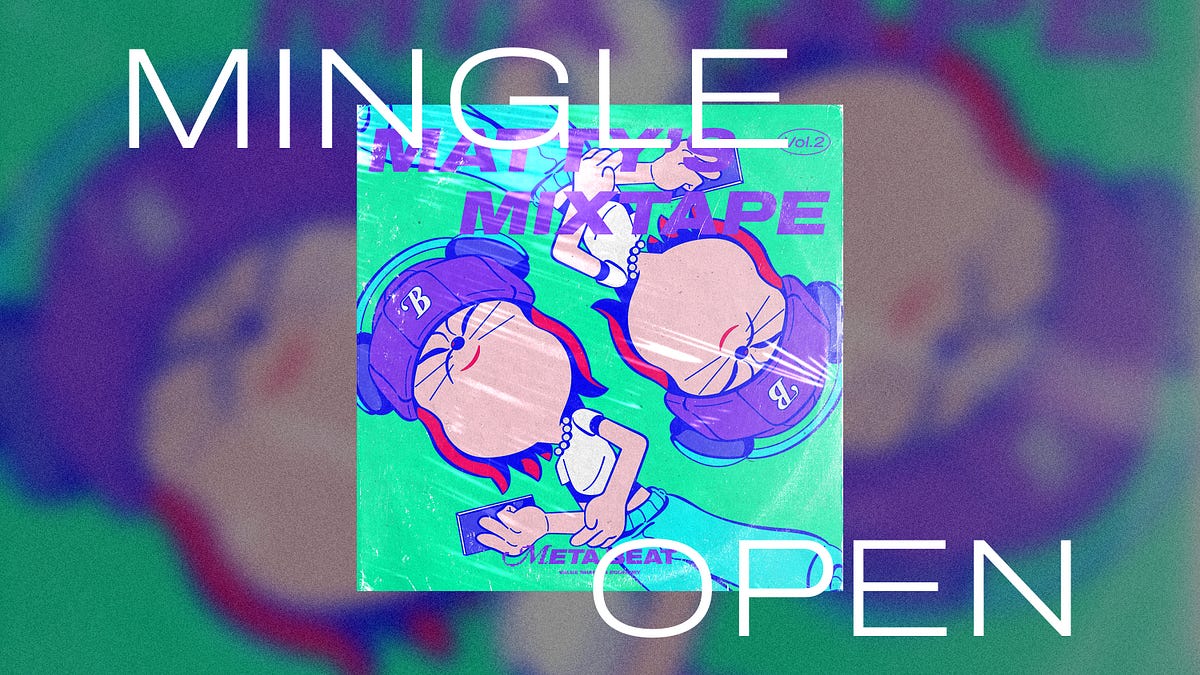 MetaBeat App: Matty Mixtape Vol.2 Mingle is on air now!🚀 | by MetaBeat ...