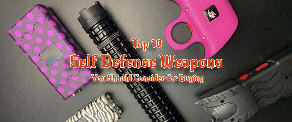 Self Defense Weapons The Best Weapons Designed Especially for Women